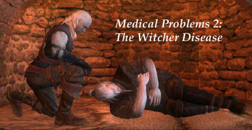 Ведьмак - Прохождение любительского приключения "Медицинские проблемы" (часть 2)